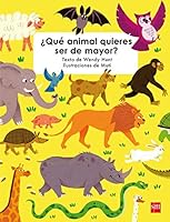 ¿Qué animal quieres ser de mayor? 8467596961 Book Cover