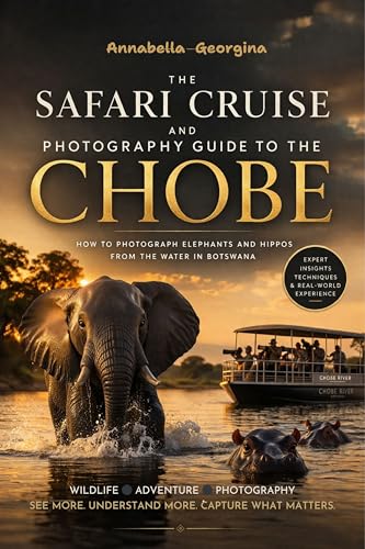 Safari Cruise and Photography Guide to Chobe: How to Photograph Elephants & Hippos from the Water in Botswana