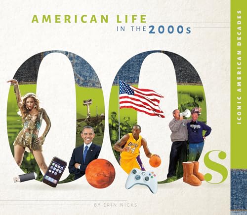 American Life in the 2000s (Iconic American Decades)