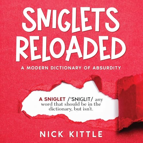 Sniglets Reloaded: A Modern Dictionary of Absurdity