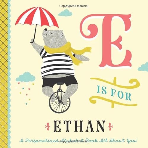 E is for Ethan: A Personalized Alphabet Book All About You! (Personalized Children's Book)