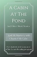 A Cabin at the Pond: For students in lessons 11-20 of the Learn Reading program 1712667874 Book Cover