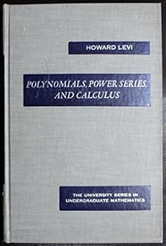 Polynomials, Power Series, and Calculus