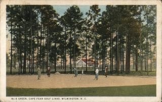 No. 6 Green, Cape Fear Golf Links Wilmington, North Carolina NC Original Antique Postcard