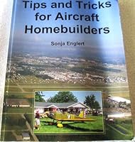 Tips and Tricks for Aircraft Homebuilders 0975298488 Book Cover