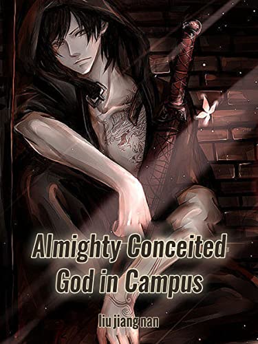 Almighty Conceited God in Campus: Urban Fantasy Harem/Cultivation Vol 21 (English Edition)