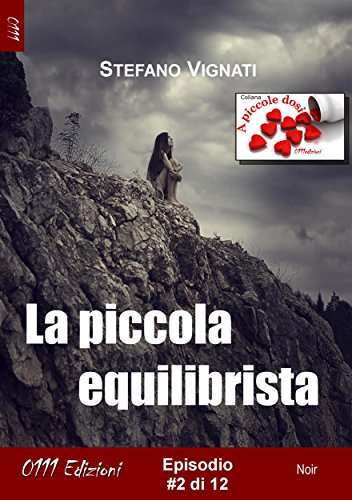La piccola equilibrista #2 (A piccole dosi)