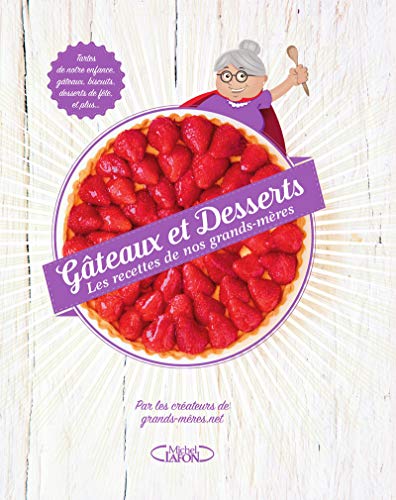 Télécharger Gâteaux et desserts - Les recettes de nos grands-mères PDF Ebook En Ligne