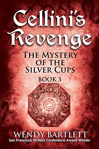 Cellini's Revenge: The Mystery of the Silver Cups, Book 3