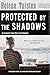 Protected by the Shadows (An Irene Huss Investigation)