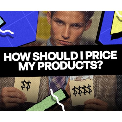 How Should I Price My Products?