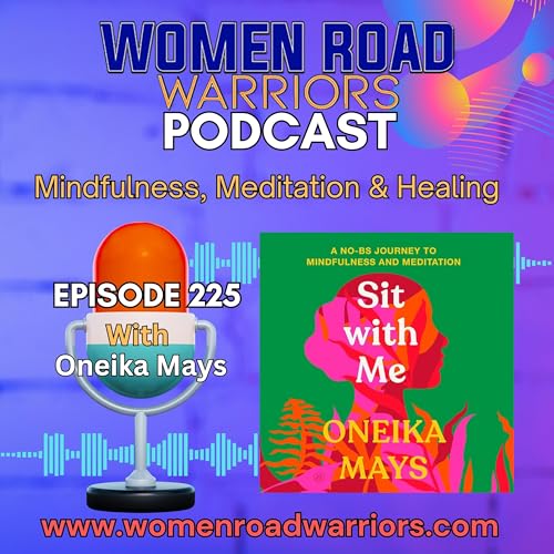 Mindfulness, Meditation & Healing with Oneika Mays