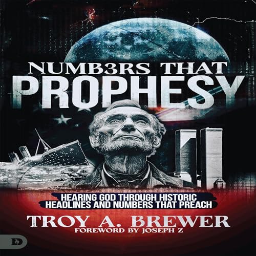 Numbers That Prophesy by Troy A. Brewer episode artwork