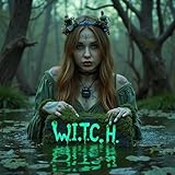  W.I.T.C.H.
