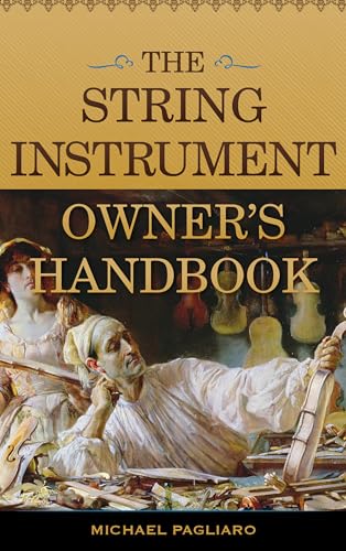 Rowman & Littlefield Publishers - The String Instrument Owner's Handbook