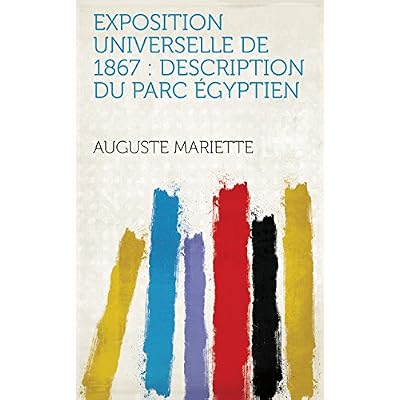 Exposition universelle de 1867 : Description du parc &eacute;gyptien