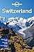 Switzerland (LONELY PLANET)