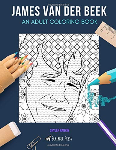 JAMES VAN DER BEEK: AN ADULT COLORING BOOK: A James Van Der Beek Coloring Book For Adults
