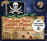 MORD UND RAUB AUF ALLEN MEEREN