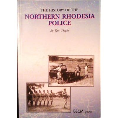 The History of the Northern Rhodesia Police