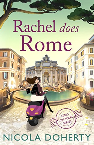 Télécharger Rachel Does Rome (Girls On Tour BOOK 4): A hilarious romantic summer read (English Edition) Livre eBook France