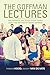 The Goffman Lectures
