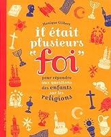 Il était plusieurs foi - Nouvelle édition) Pour répondre aux questions des enfants sur les religions 2226150382 Book Cover