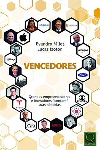 Vencedores Grandes Empreendedores e Inovadores Contam as Suas Histórias