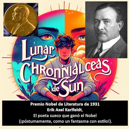 Premio Nobel - 1931. Erik Axel Karlfeldt (Suecia) &ndash; Poes&iacute;a rural (p&oacute;stumo).