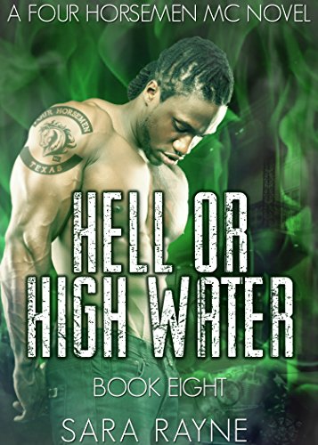 Hell or High Water: Friends to Lovers, Forbidden Romance (The Four Horsemen MC Book 8)