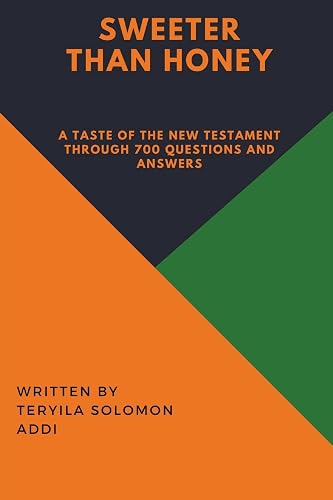 Sweeter Than Honey - A taste of the New Testament through 700 Questions and Answers.