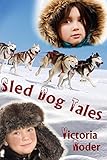 Sled Dog Tales
