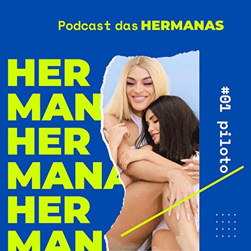 #01 Piloto - Podcast das Hermanas