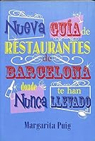 NUEVA GUIA DE RESTAURANTES DE BARCELONA DONDE NUNCA TE HAN LLEVAD O 8496250741 Book Cover