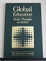 Global Education: From Thought to Action (1991 ASCD Yearbook) 0871201712 Book Cover