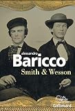 Smith & Wesson - Alessandro Baricco Übersetzer: Lise Caillat 