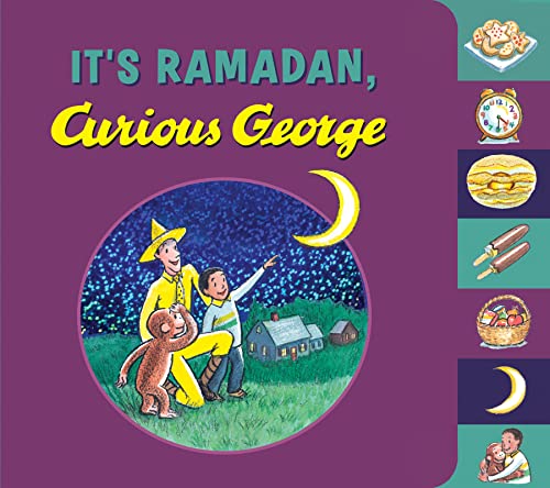 It's Ramadan, Curious George: A Joyful Exploration of Fasting and...