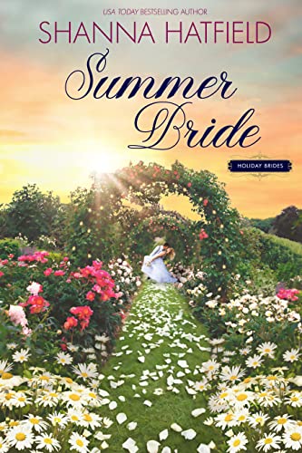 Summer Bride: A Sweet Holiday Romance (Holiday Brides Book 2)