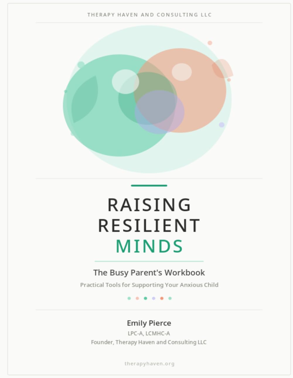 Raising Resilient Minds: The Busy Parent's Workbook