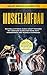 Produktbild Muskelaufbau - Maximale Fitness durch Krafttraining Mit wenigen Schritten mehr Fett verbrennen und Muskeln aufbauen: inklusive Trainingspläne für Anfänger, Fortgeschrittene und 14 Tage Ernährungsplan