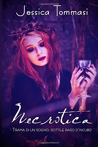 Necrotica: Trama di un sogno e sottile raso d'incubo Necrotica: Trama di un sogno e sottile raso d'incubo