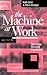 The Machine at Work: Technology, Work and Organization