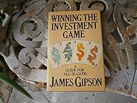 Winning the Investment Game: A Guide for All Seasons 007023292X Book Cover