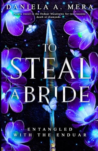 To Steal A Bride: An Enemies to Lovers Fantasy Romance: Entangled with the Enduar