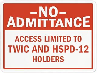 Marsec Maritime: No Admittance (TWIC/HSPD-12 Only) Rust-Free Aluminum Warning Sign - Weather Resistant, Waterproof, Easy to Mount for Maritime Facility, Indoor/Outdoor 12x8 inch