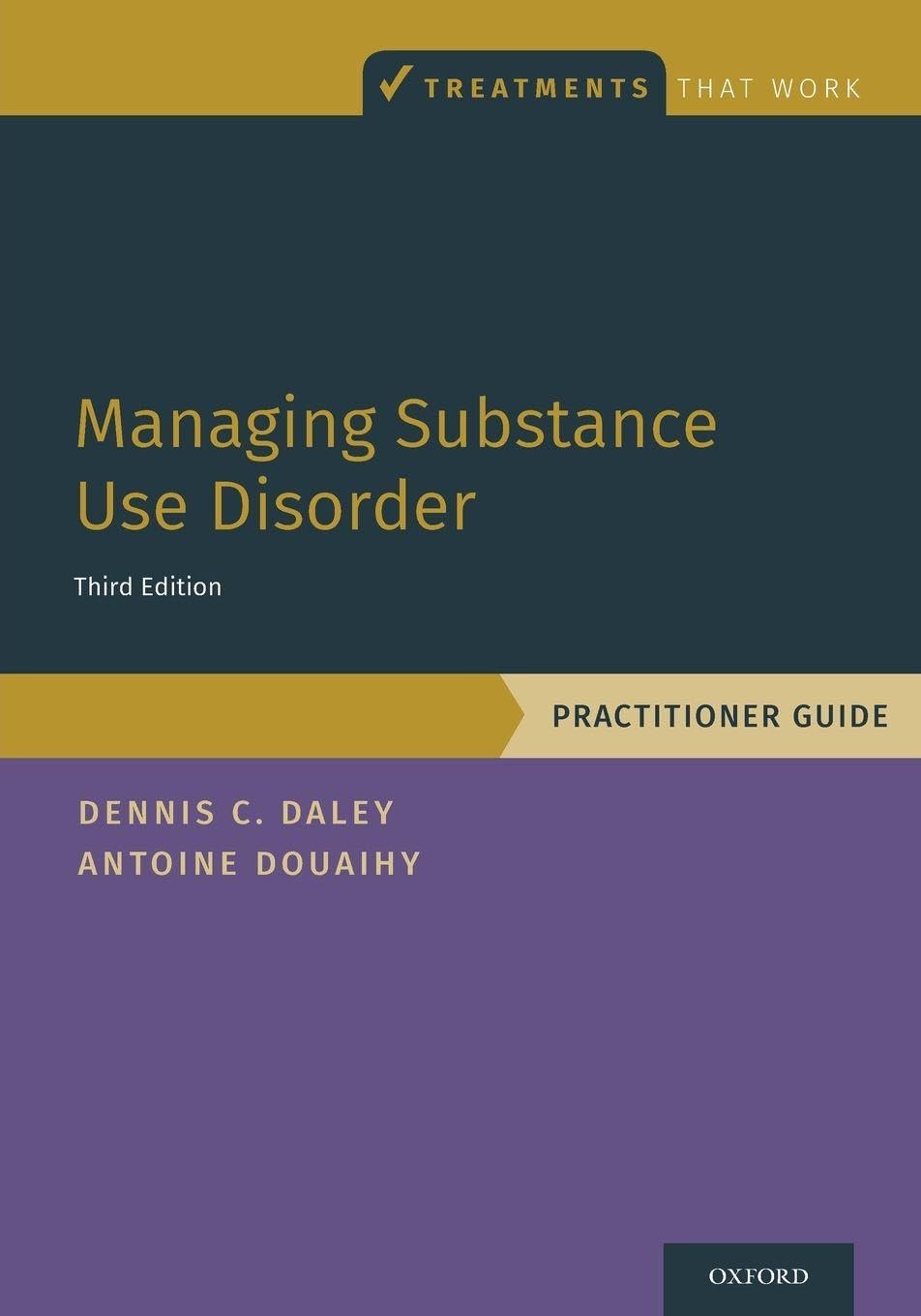 Managing Substance Use Disorder: Practitioner Guide (Treatments That Work)