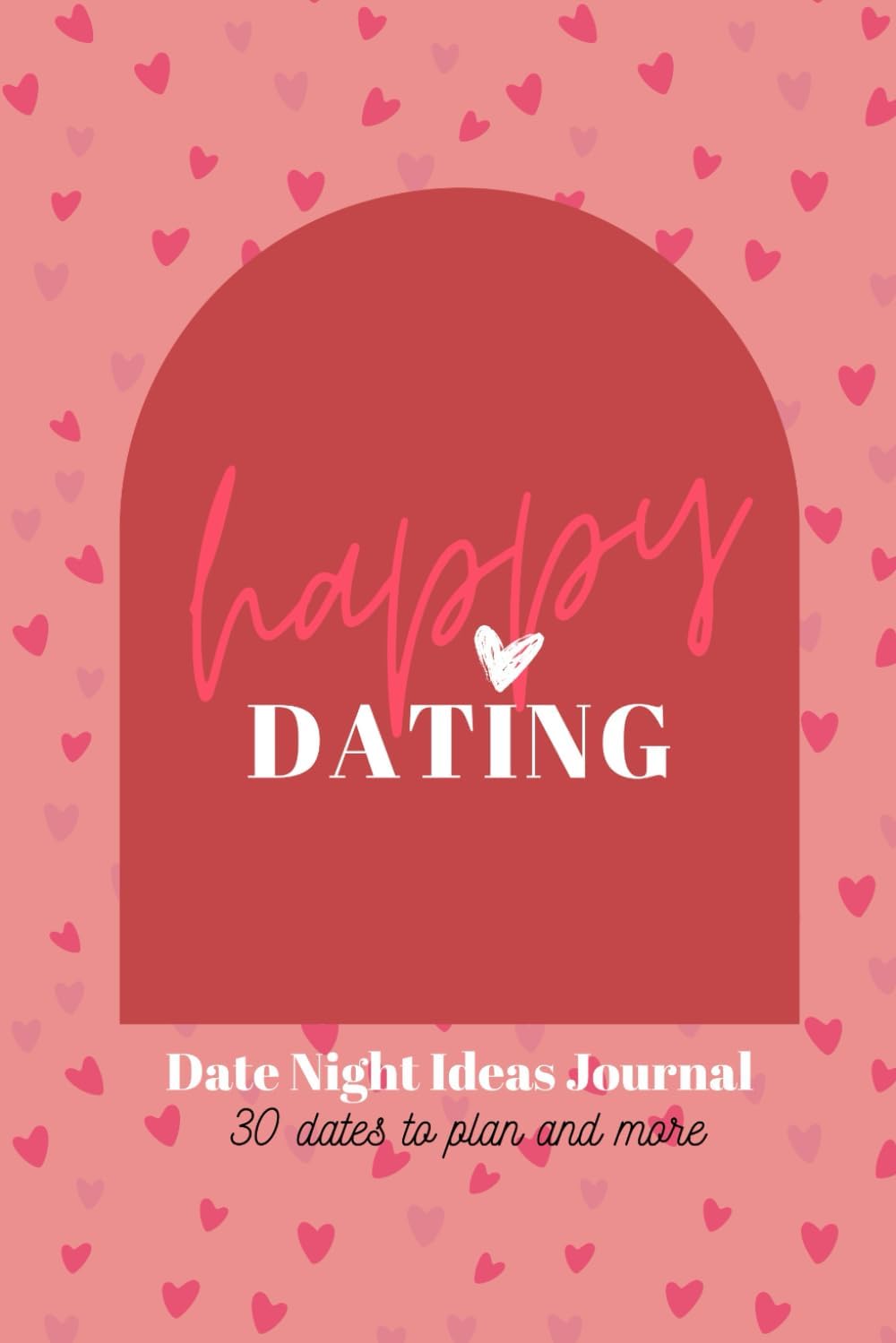 HAPPY DATING: Date Night Ideas Journal for couples
