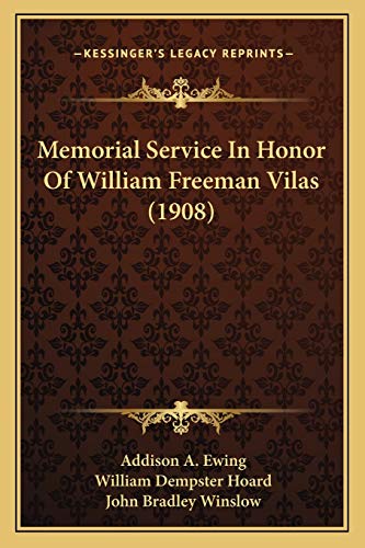 Memorial Service In Honor Of William Freeman Vilas (1908)