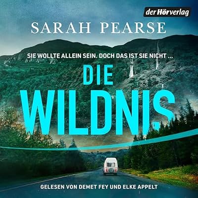 Die Wildnis - Sie wollte allein sein. Doch das ist sie nicht
