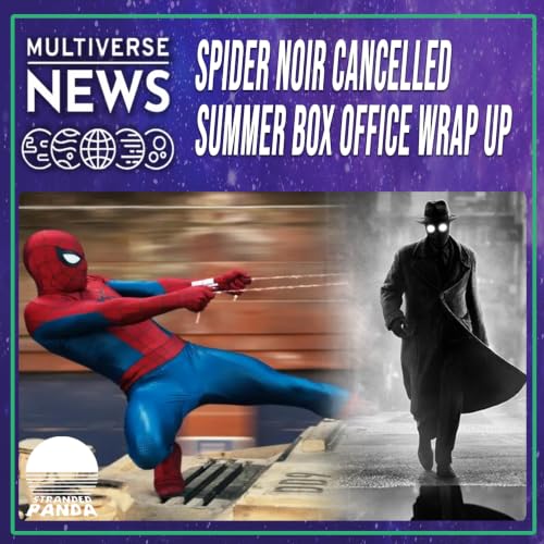 Spider-Noir Cancelled, Biggest Summer Box Office Ever
